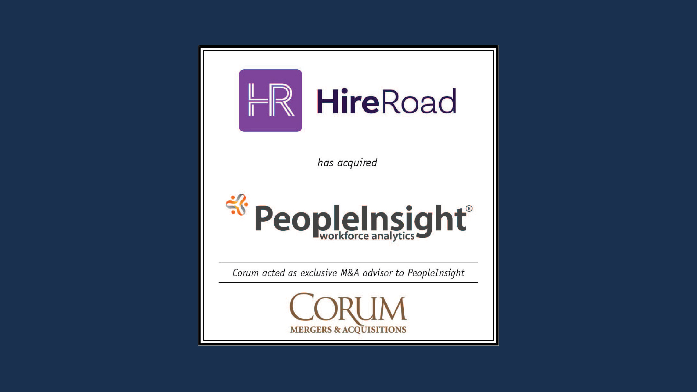 Corum Advises PeopleInsight in Acquisition by HireRoad Corum Group